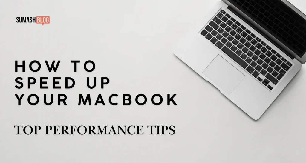 Speed Up Your MacBook